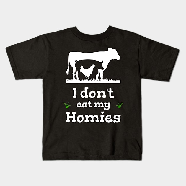 I dont eat my homies funny saying vegan vegan Kids T-Shirt by Primo Style